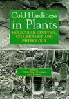 Cold Hardiness in Plants: Molecular Genetics, Cell Biology and Physiology (     -   )